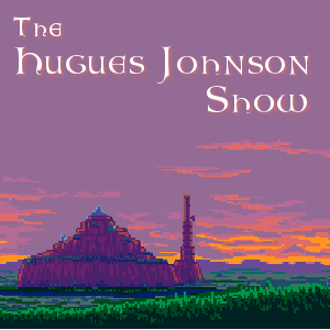 The Hugues Johnson Show