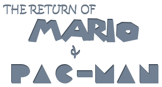 The Return of Mario and Pac-Man