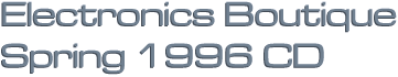 Electronics Boutique Spring 1996 CD